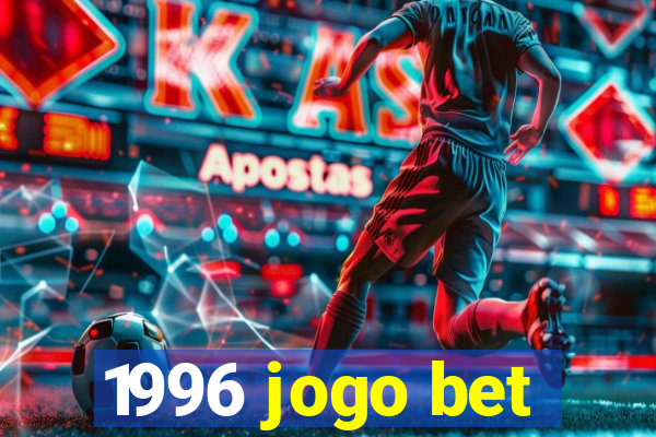 1996 jogo bet